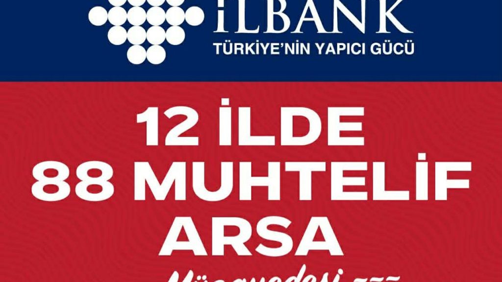 İller Bankası 12 İlde 88 Arsayı Satışa Sunuyor – Birlik Haber Ajansı