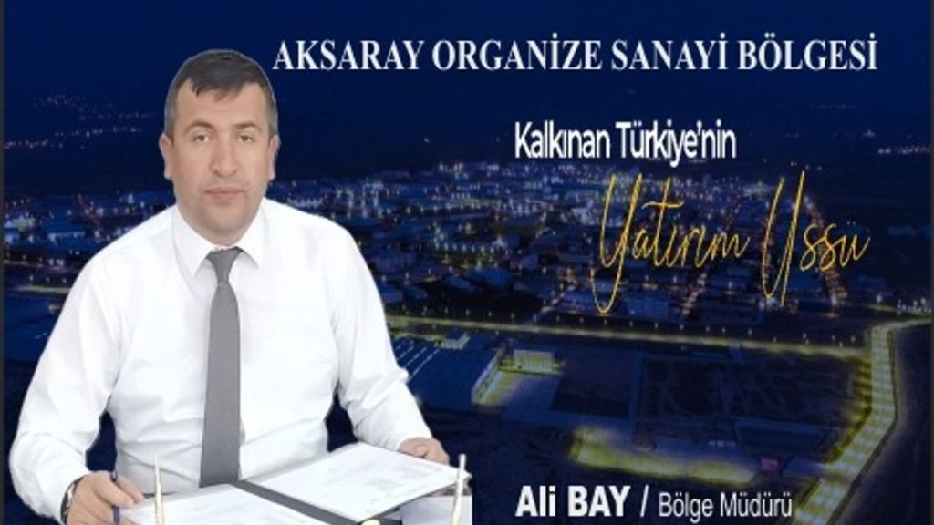 Mega endüstri bölgeleri geliyor: Aksaray sanayide yeni lige çıkıyor – Birlik Haber Ajansı