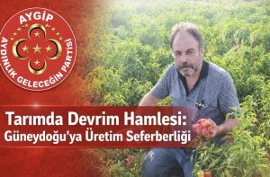 Tarımda Devrim Hamlesi: Güneydoğu’ya Üretim Seferberliği