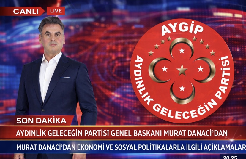 Aydınlık Geleceğin Partisi Genel Başkanı Murat Danacı’dan Ekonomi ve Sosyal Politikalarla İlgili Açıklamalar