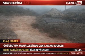 GÖZÜBÜYÜK MAHALLESİ’NDE ÇAKIL OCAĞI İDDİASI: DERE YATAĞI KAPANDI, TAŞKIN YAŞANDI!