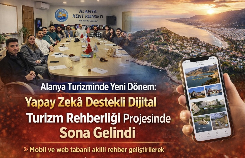 Alanya Turizminde Yeni Dönem: Yapay Zekâ Destekli Dijital Turizm Rehberliği Projesinde Sona Gelindi