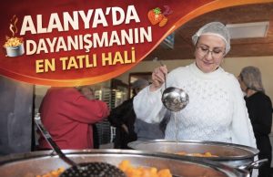 ALANYA’DA DAYANIŞMANIN EN TATLI HALİ