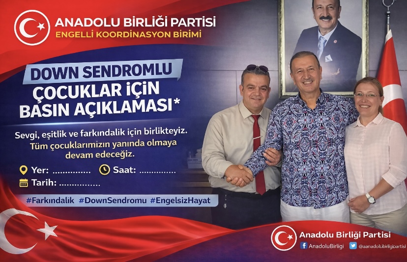 Anadolu Birliği Partisi Engelli Koordinasyon Birimi Down Sendromlu Çocuklar Basın Açıklaması**