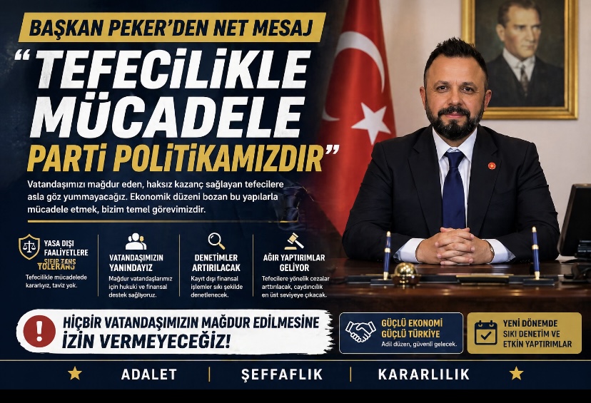 Başkan Peker ” Tefecilikle Mücadele Parti Politikamızdır”