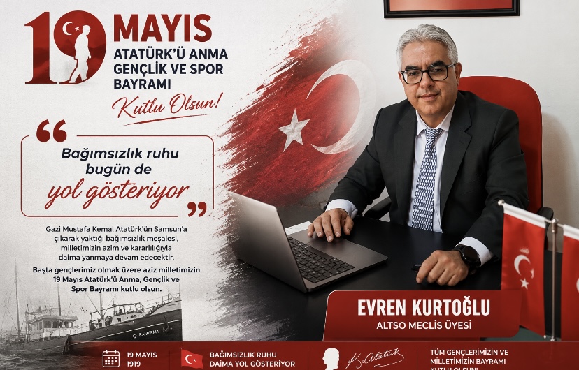 Evren Kurtoğlu’ndan 19 Mayıs Mesajı: “Bağımsızlık ruhu bugün de yol gösteriyor”