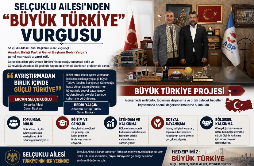 Selçuklu Ailesi’nden “Büyük Türkiye” Vurgusu