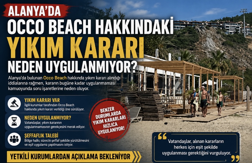 Occo Beach Hakkındaki Yıkım Kararı Neden Uygulanmıyor?