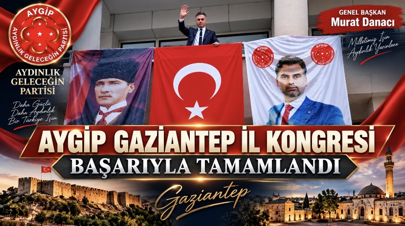 AYGİP Gaziantep İl Kongresi Başarıyla Tamamlandı